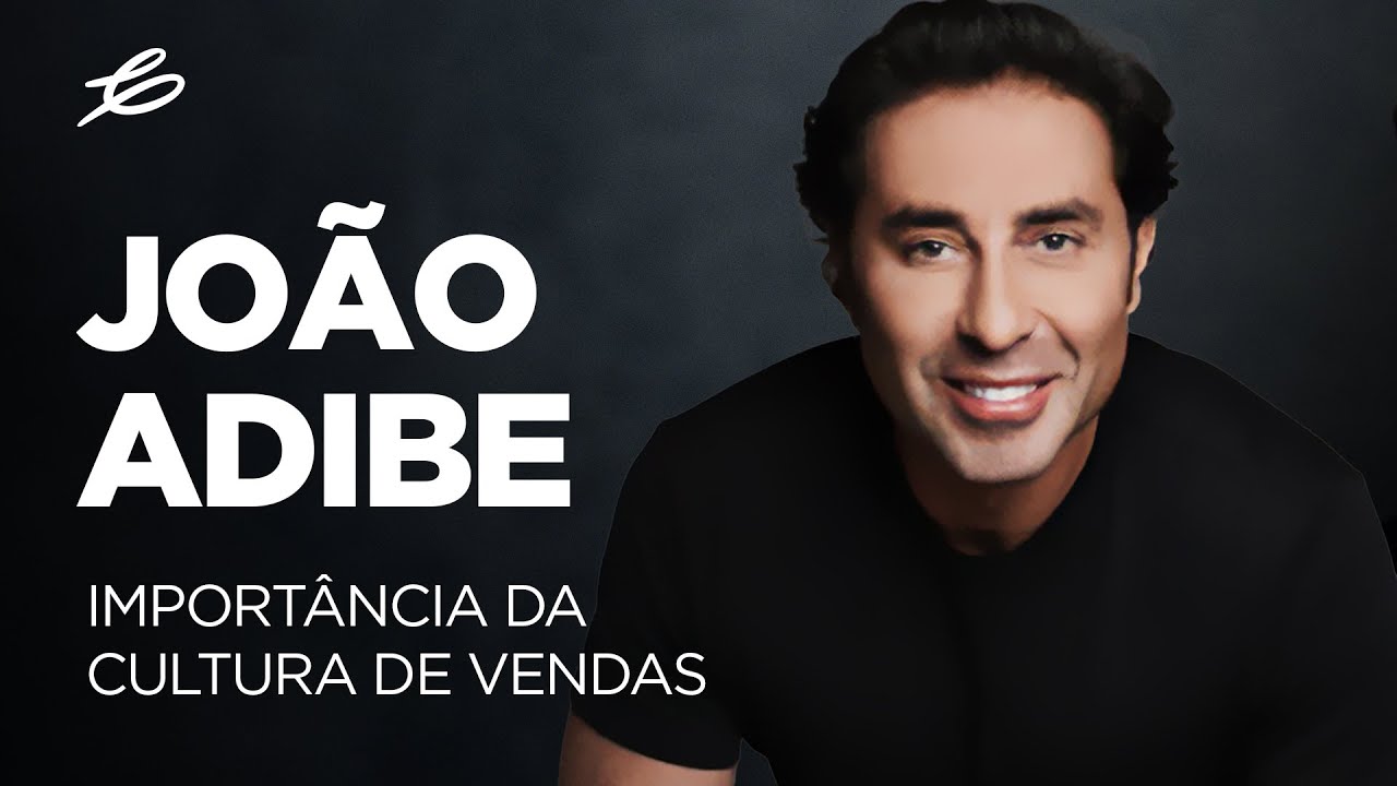 A Importância em Cultura de Vendas com João Adibe | Caio Carneiro