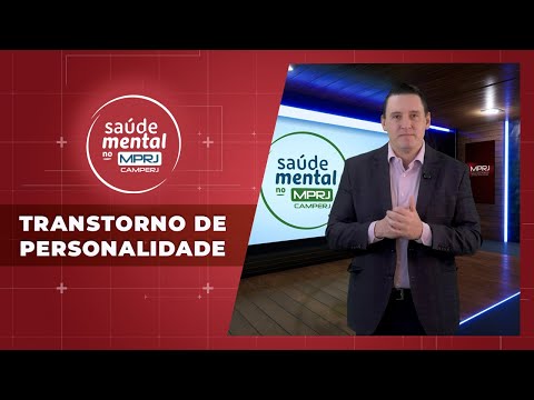 Saúde Mental no MPRJ - Transtorno de Personalidade