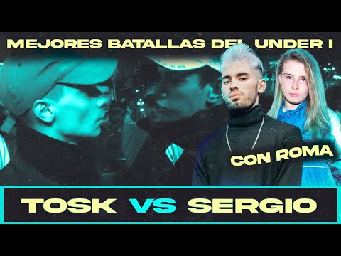 TOSK VS SERGIO-  MEJORES BATALLAS DEL UNDER 1 - Con ROMA