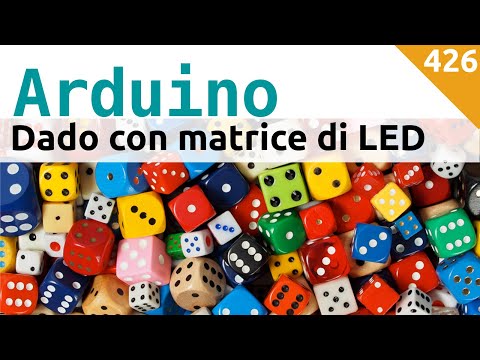 Dado con matrice a LED MAX7219 e Accelerometro ADXL335 - Video 426