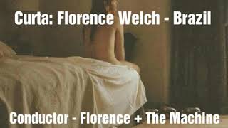Florence + The Machine - Conductor - Tradução / Legendado