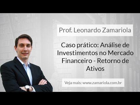 Análise de Investimentos no Mercado Financeiro - Caso prático - Retorno de Ativos