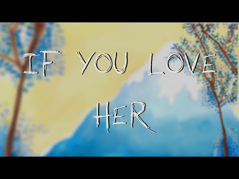 Video thumbnail for If You Love Her