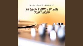 Download lagu Ku Simpan Rindu Di Hati (Funky Night) mp3 Download lagu Ku Simpan Rindu Di Hati (Funky Night) mp3