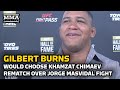 Gilbert Burns Would '100 Percent' Choose Khamzat Chimaev Rematch Over Jorge Masvidal Fight