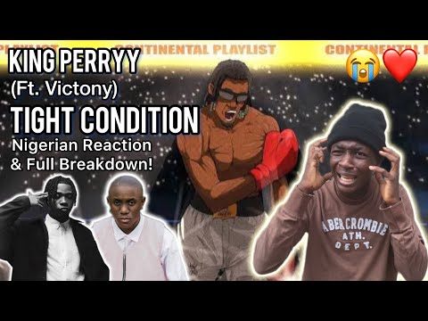 FIRE COLLAB!🔥| King Perryy & Victony - Tight Condition | Nigerian Reaction & Full Breakdown!🇳🇬