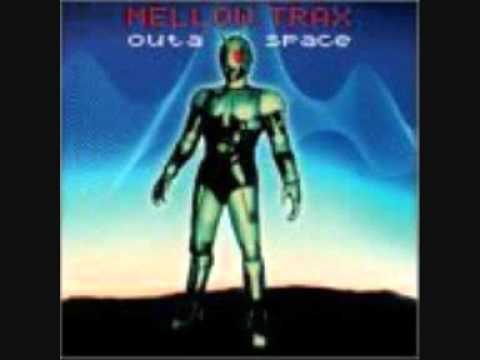 Mellow Trax - Outa Space (Dj Mellow mix)