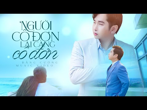 Người cô đơn lại càng cô đơn - Bằng Cường