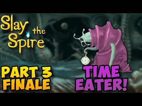 Relics Vs. Time Eater Part 3 | Slay the Spire | Patch 2.0