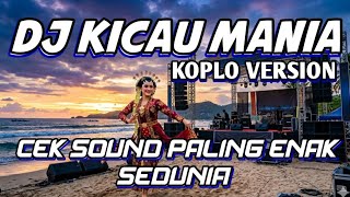 Download lagu DJ KICAU MANIA KOPLO CEK SOUND BASS PALING GLER 2026 mp3