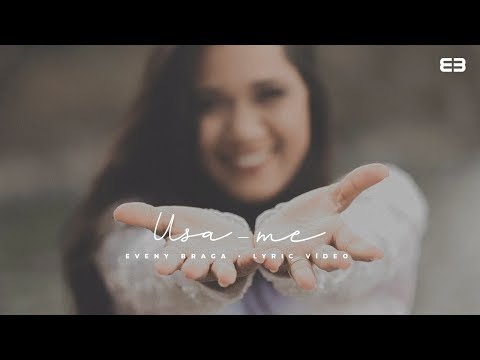 EVENY BRAGA /USA-ME/ LYRIC VÍDEO (ACESSÍVEL EM LIBRAS)