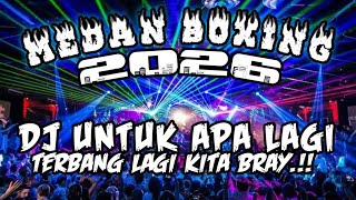 Download lagu DJ MEDAN BOXING FULL BASS 🔥 DJ UNTUK APA LAGI | BECAK TURBO FULL BASS 2026 mp3
