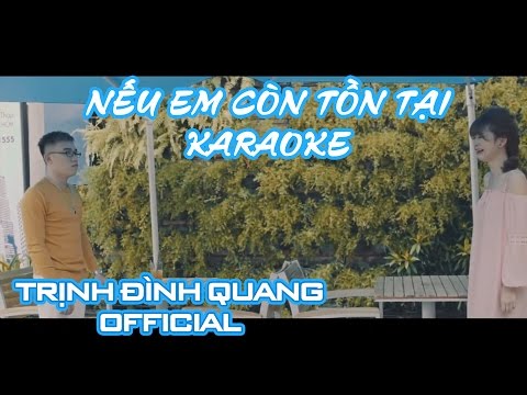 [Karaoke] Nếu Em Còn Tồn Tại - Trịnh Đình Quang Official | Nhạc trẻ hay nhất 2016