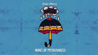 Andy Mineo - None of My Business