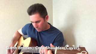 Garth Brooks - Cold Shoulder (Cover by Clayton Smalley)