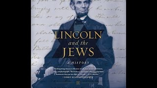 Lincoln and the Jews: A History