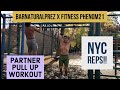 PARTNER PULL UP ROUTINE | HOW TO INCREASE YOUR REPS | @Fitness Phenom21 X @BARNATURALS | NYC SETS