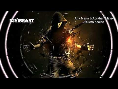 DjVibrant - Ana Mena & Abraham Mateo - Quiero decirte - Remix 2023