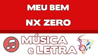🔥 Meu Bem - Nx Zero (Música e Letra)