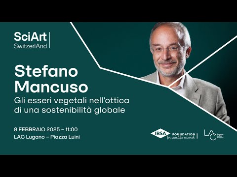 Stefano Mancuso Conference | SciArt SwitzerlAnd