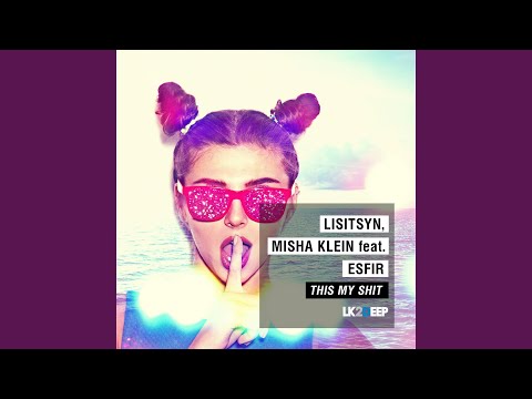 This My Shit (feat. Esfir)