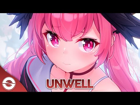 Nightcore - Unwell - (Lyrics)