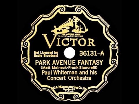 1934 Paul Whiteman - Park Avenue Fantasy (aka Stairway To The Stars)