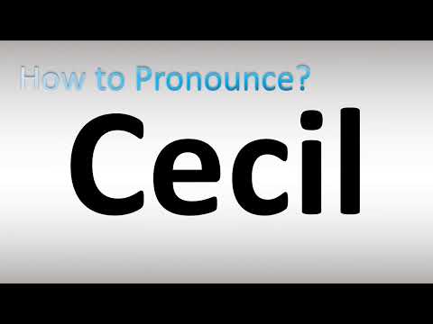 How to Pronounce Cecil