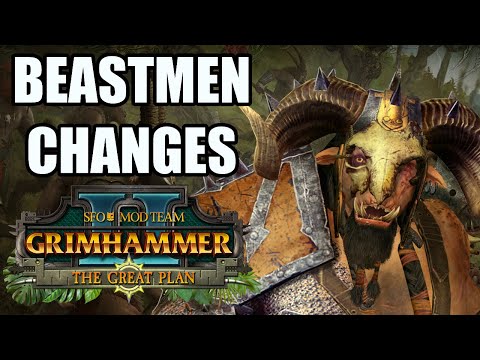 New BEASTMEN Changes SFO Grimhammer Patch - The Great Plan - Total War Warhammer 2