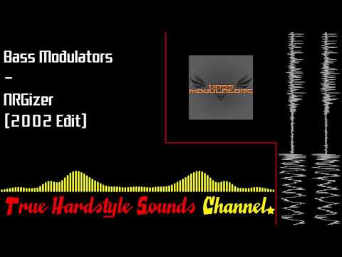 Bass Modulators - NRGizer (2002 Edit)