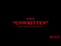 Nasty - Unwritten (Freestyle)