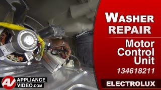 Electrolux Washer Will Not Run - Motor Control Unit Repair and Diagnostic