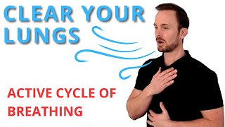 How to perform the Active Cycle of Breathing Technique
