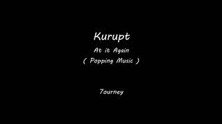Kurupt - At It Again ( Popping Music )