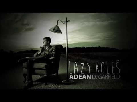 Adean/Dj Garfield - Lazy Koleś