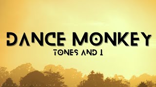 Tones and I - Dance Monkey (Lyrics)