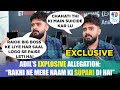 Adil Khan Durrani S SHOCKING Allegations On Rakhi Sawant She Ruined My Family Exclusive