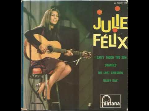 Julie Felix  : I Can't Touch The Sun