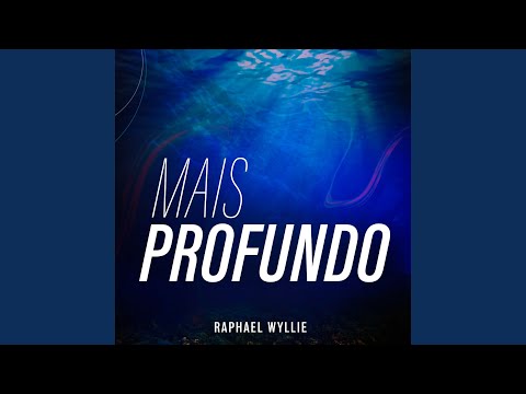 Mais Profundo - Raphael Wyllie
