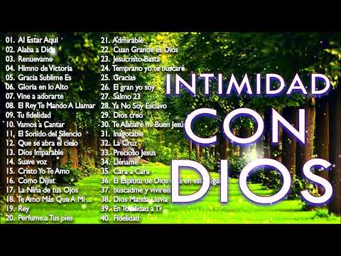 INTIMIDAD CON DIOS - MÚSICA CRISTIANA DE ADORACIÓN Y ALABANZA 2020 - HERMOSAS ALABANZAS PARA ORAR