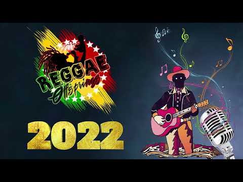 New Reggae English Songs 2022 -- Best Reggae International Music 2022 -- New Reggae Remix Songs 2022