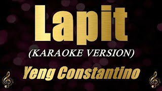 Lapit - Yeng Constantino (Karaoke)