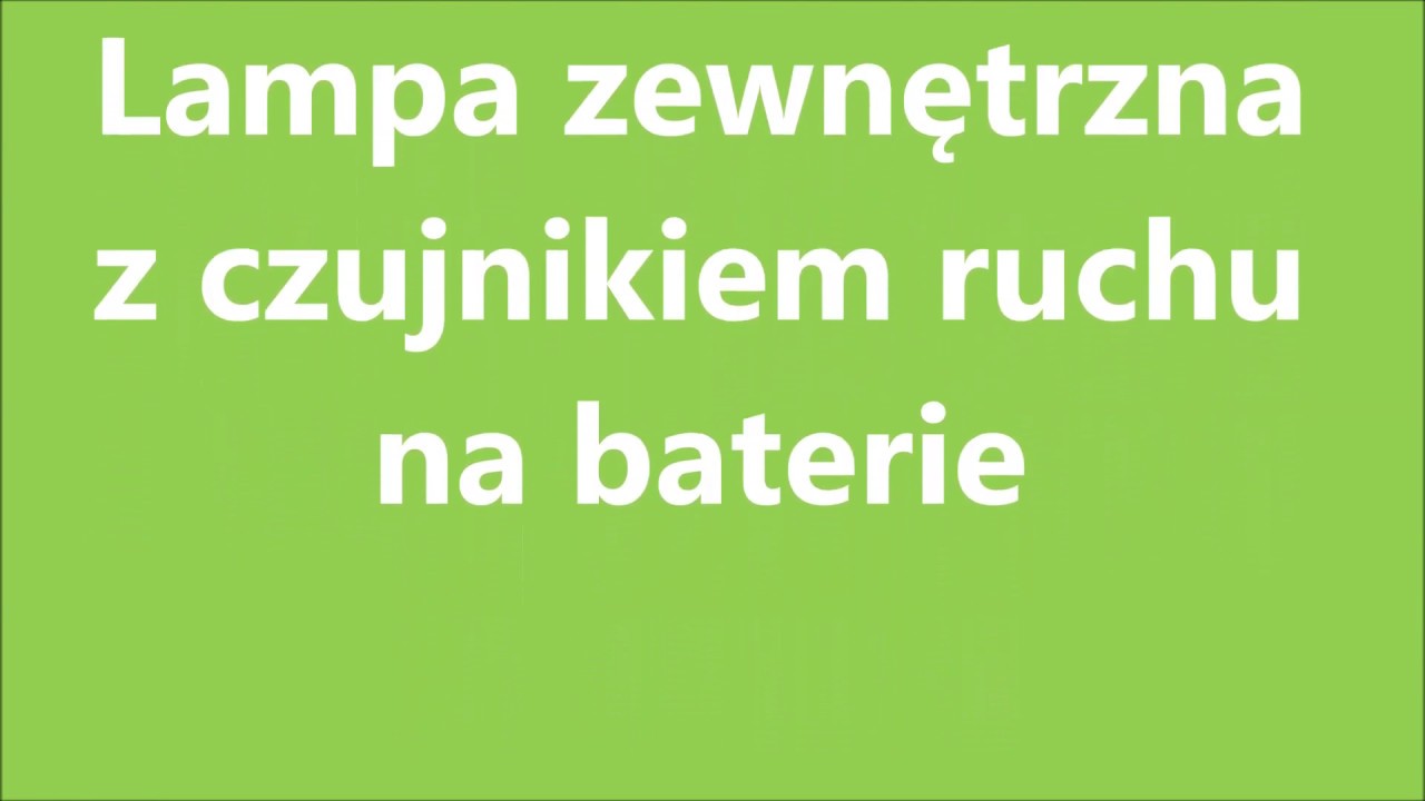 lampa zewnętrzna z czujnikiem ruchu na baterie - nowoczesna lampa zewnętrzna czujnik na ruch