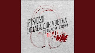 Déjala Que Vuelva (feat. Manuel Turizo) (MC WM Remix)