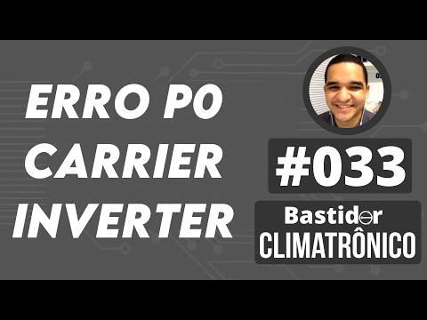 Vídeo: Erro P0 Carrier Inverter: Reparo prático em 7 passos