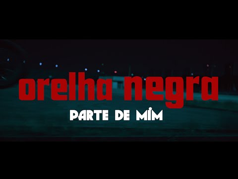 Orelha Negra - Parte de Mim