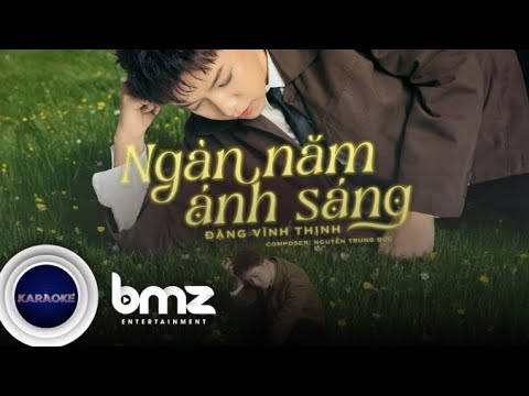 OFFICIAL KARAOKE | NGÀN NĂM ÁNH SÁNG - ĐẶNG VĨNH THỊNH | TÌNH ANH DỐC HẾT...