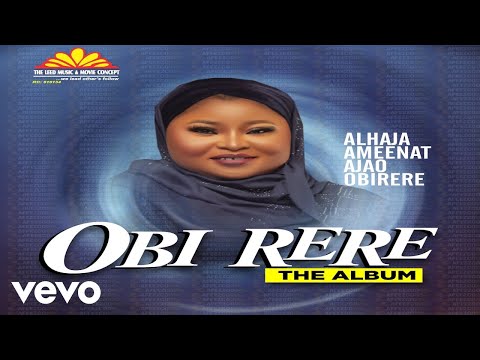 Alhaja Aminat Obirere - Obi Rere [Official Video] Part 2