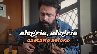 Alegria, Alegria - Caetano Veloso (Stefano Mota)