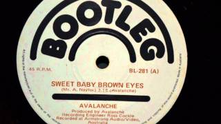 Avalanche - Sweet Baby Brown Eyes
